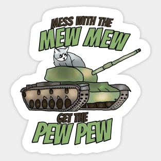 Mess With The Mew Mew, Get The Pew Pew Sticker